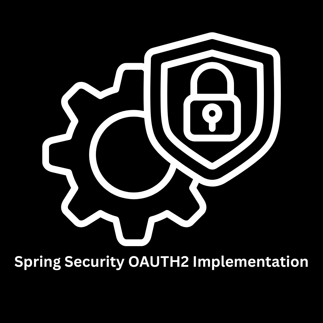 Spring Security OAuth2 Implementation & Custom IT Solutions