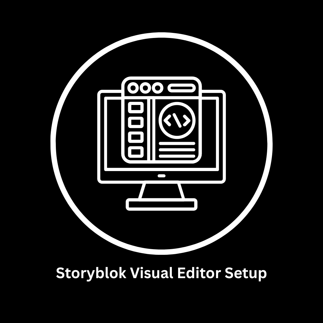 Storyblok Visual Editor Setup Services