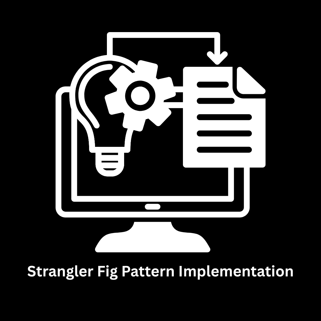 Strangler Fig Pattern Implementation Services