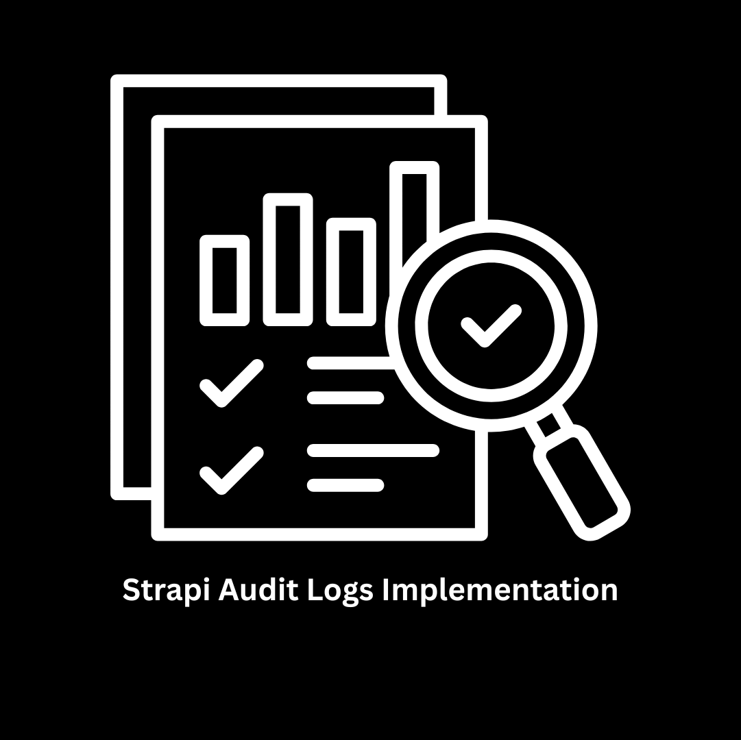 Expert Strapi Audit Logs Implementation
