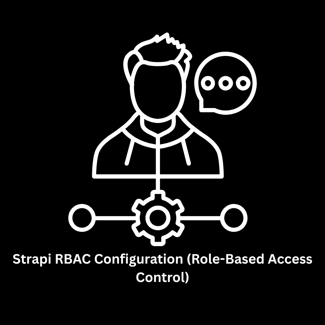 Expert Strapi RBAC Configuration (Role-Based Access Control)