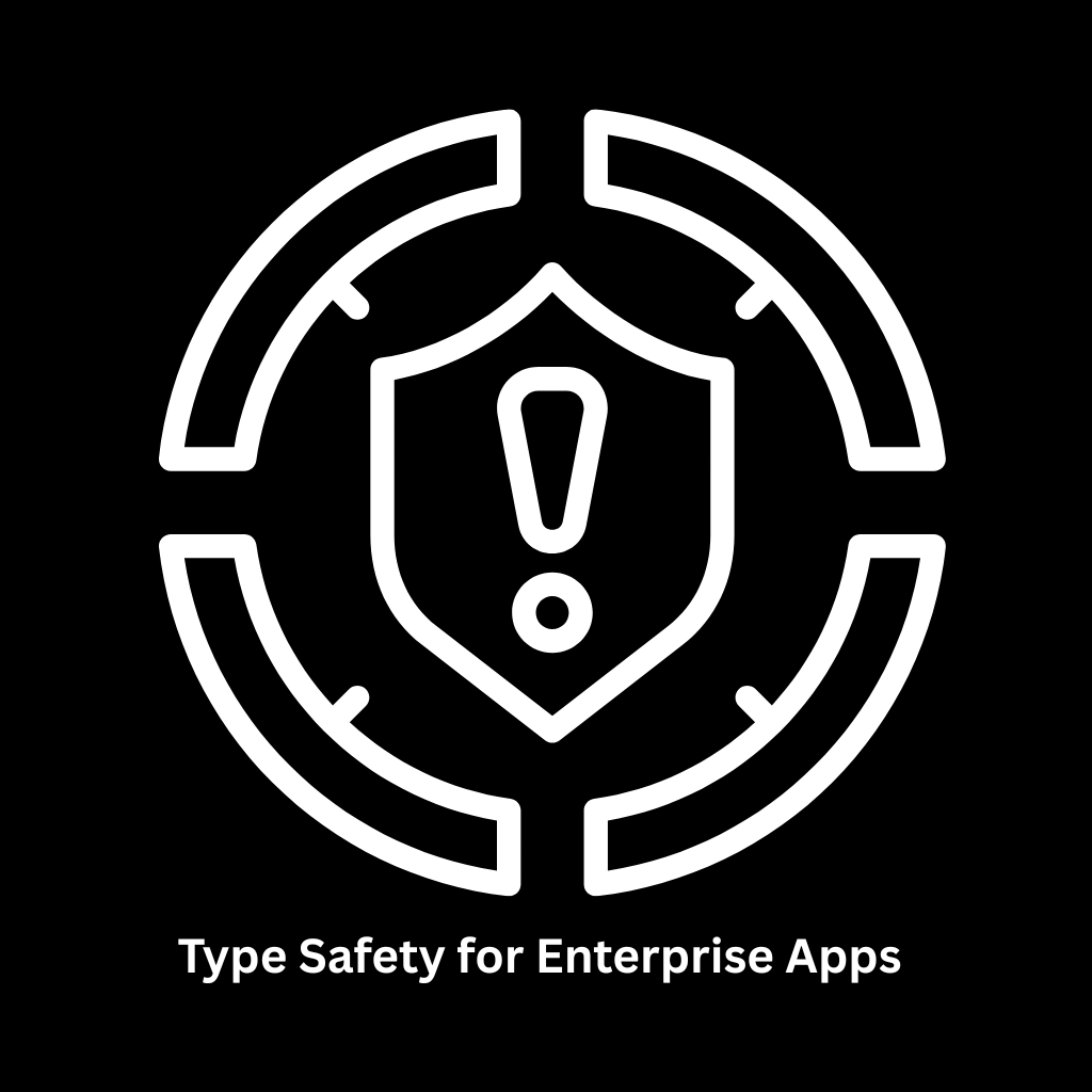 Expert Software Development: Ensuring Type Safety for Enterprise Apps